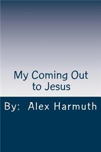 My Coming Out to Jesus