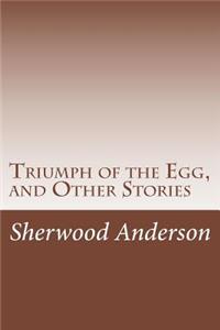Triumph of the Egg, and Other Stories