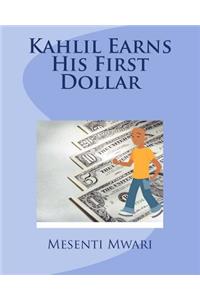 Kahlil Earns His First Dollar