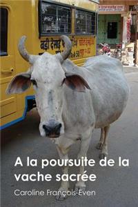 A la poursuite de la vache sacree