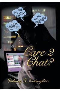 Care 2 Chat?