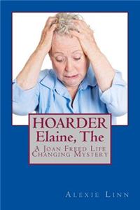 The HOARDER, Elaine