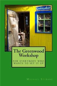 Greenwood Workshop