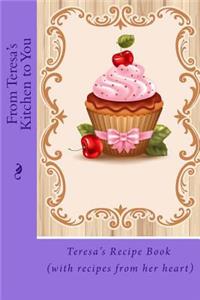 From Teresa's Kitchen to You