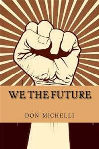 WE the Future