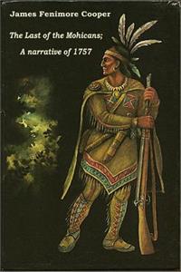 Last of the Mohicans; A narrative of 1757