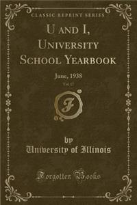 U and I, University School Yearbook, Vol. 17