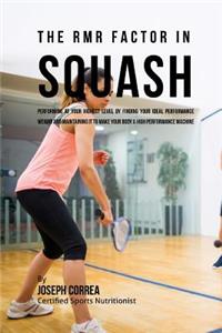 RMR Factor in Squash