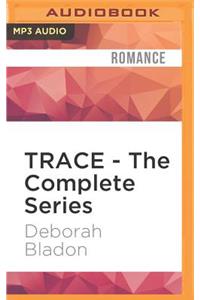 Trace - The Complete Series