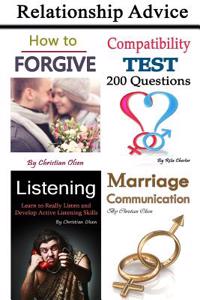 Relationship Advice: 4 Books with Marriage Tips and Relationship Counseling (Marriage Counsel, Marriage Advice, Forgiveness, Marriage Commu