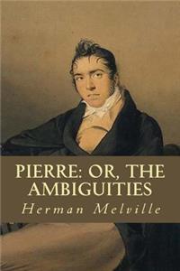 Pierre: Or, the ambiguities