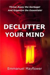 Declutter Your Mind