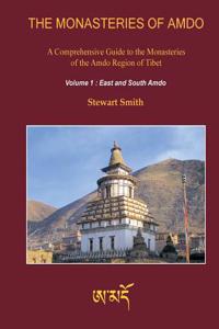 The Monasteries of Amdo: A Comprehensive Guide to the Monasteries of the Amdo Region of Tibet: 1