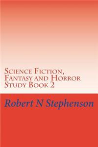 Science Fiction, Fantasy and Horror Study Book 2