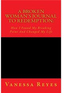 A Broken Woman's Journal To Redemption