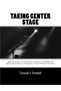 Taking Center Stage