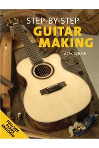 Step-By-Step Guitar Making