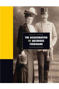 The Assassination of Archduke Ferdinand