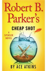 Robert B. Parkers Cheap Shot