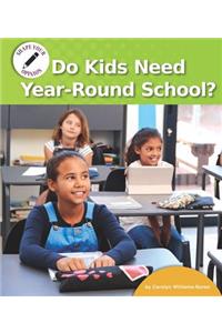 Do Kids Need Year-Round School?