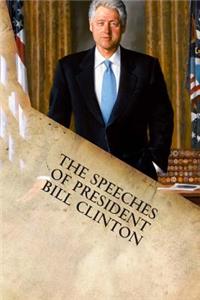 Speeches of President Bill Clinton