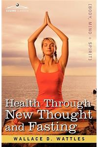 Health Through New Thought and Fasting