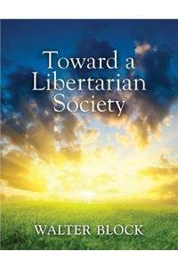 Toward a Libertarian Society