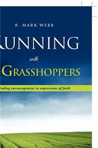 Running with the Grasshoppers
