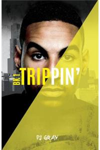 Trippin' Book 1