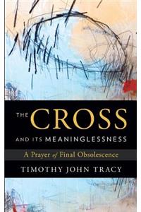Cross and its Meaninglessness
