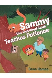 Sammy the Two-Toed Sloth Teaches Patience