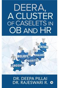 DEERA, A Cluster of Caselets in OB and HR