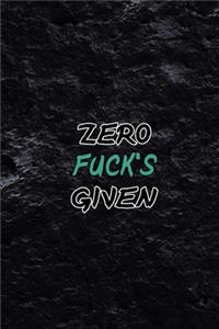 Zero Fuck's Given
