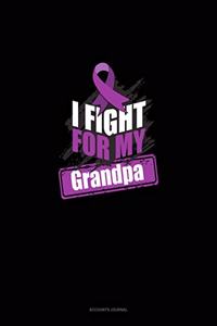 I Fight For My Grandpa