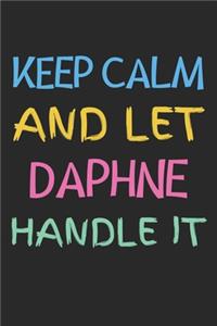 Keep Calm And Let Daphne Handle It
