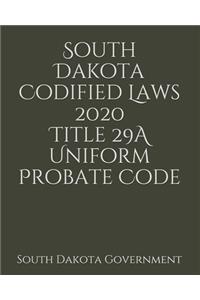 South Dakota Codified Laws 2020 Title 29A Uniform Probate Code