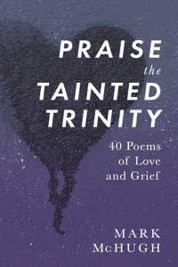 Praise the Tainted Trinity