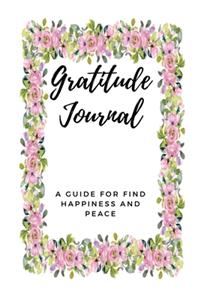 To Gratitude for Find Happiness and Peace Journal
