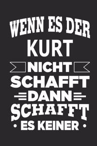 Wenn es der Kurt nicht schafft, dann schafft es keiner