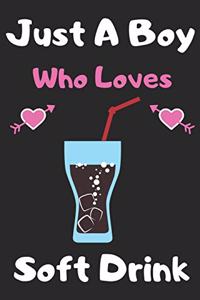 Just a boy who loves soft drink