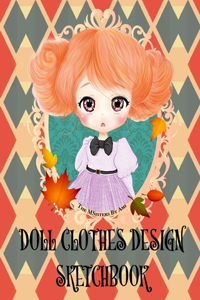 Doll Clothes Design SketchBook