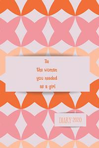 Be the woman you needed as a girl