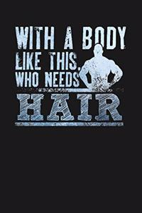 Mens With a Body Like This Who Needs Hair