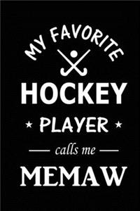 My Favorite Hockey Player Calls Me Memaw