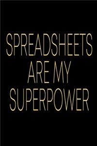 Spreadsheets Are My Superpower Notebook