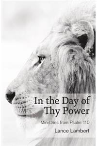 In the Day of Thy Power