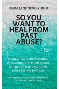 So you want to heal from past abuse?