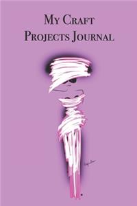 My Craft Projects Journal
