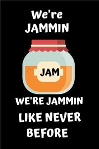 We're jammin we're jammin like never before