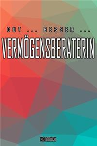 Gut - Besser - Vermögensberaterin Notizbuch